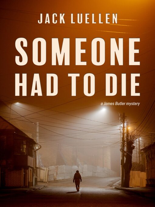 Title details for Someone Had to Die by Jack Luellen - Available
